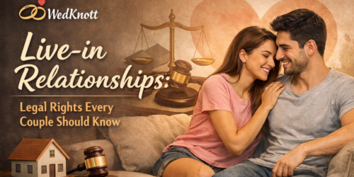 Live-in Relationships: Legal Rights Every Couple Should Know - WedKnott